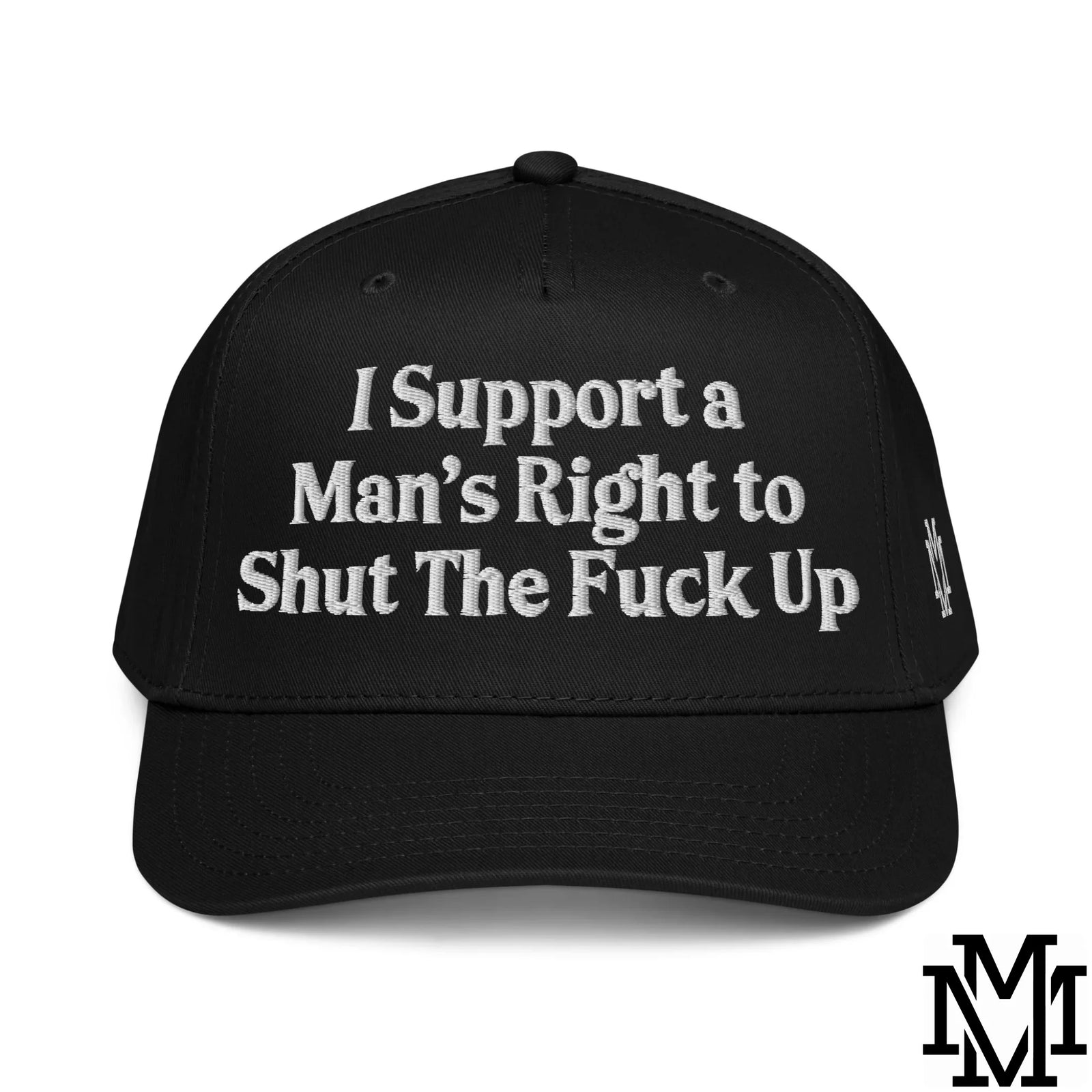 I Support a Man's Right to STFU Embroidered Baseball Snapback Hat