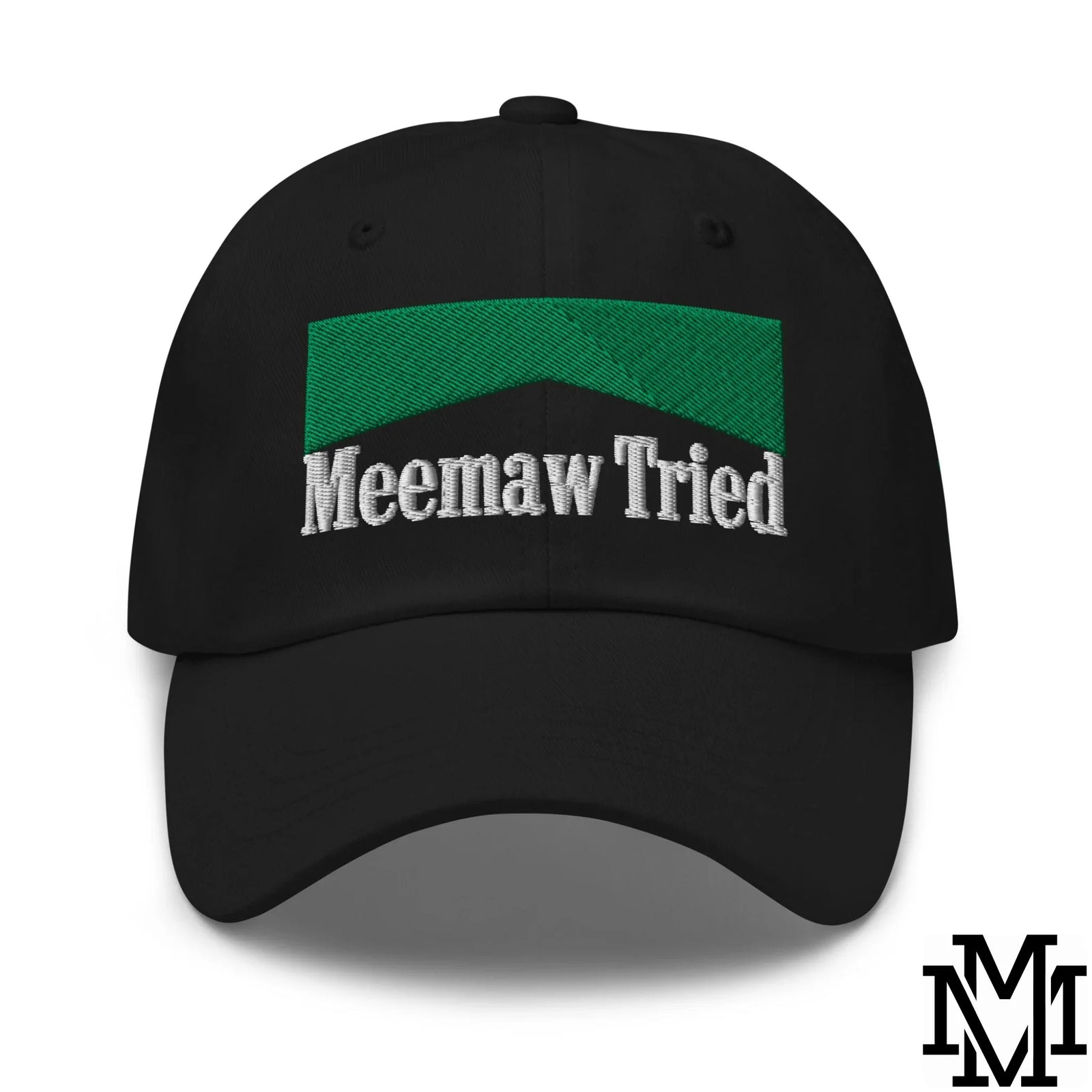Meemaw Tried Menthol Embroidered Unstructured Dad Hat