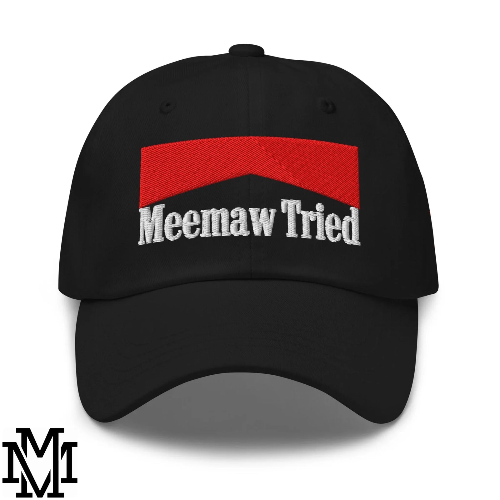 Meemaw Tried Reds Embroidered Unstructured Dad Hat