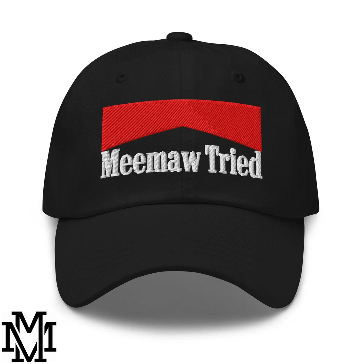 Meemaw Tried Reds Embroidered Unstructured Dad Hat