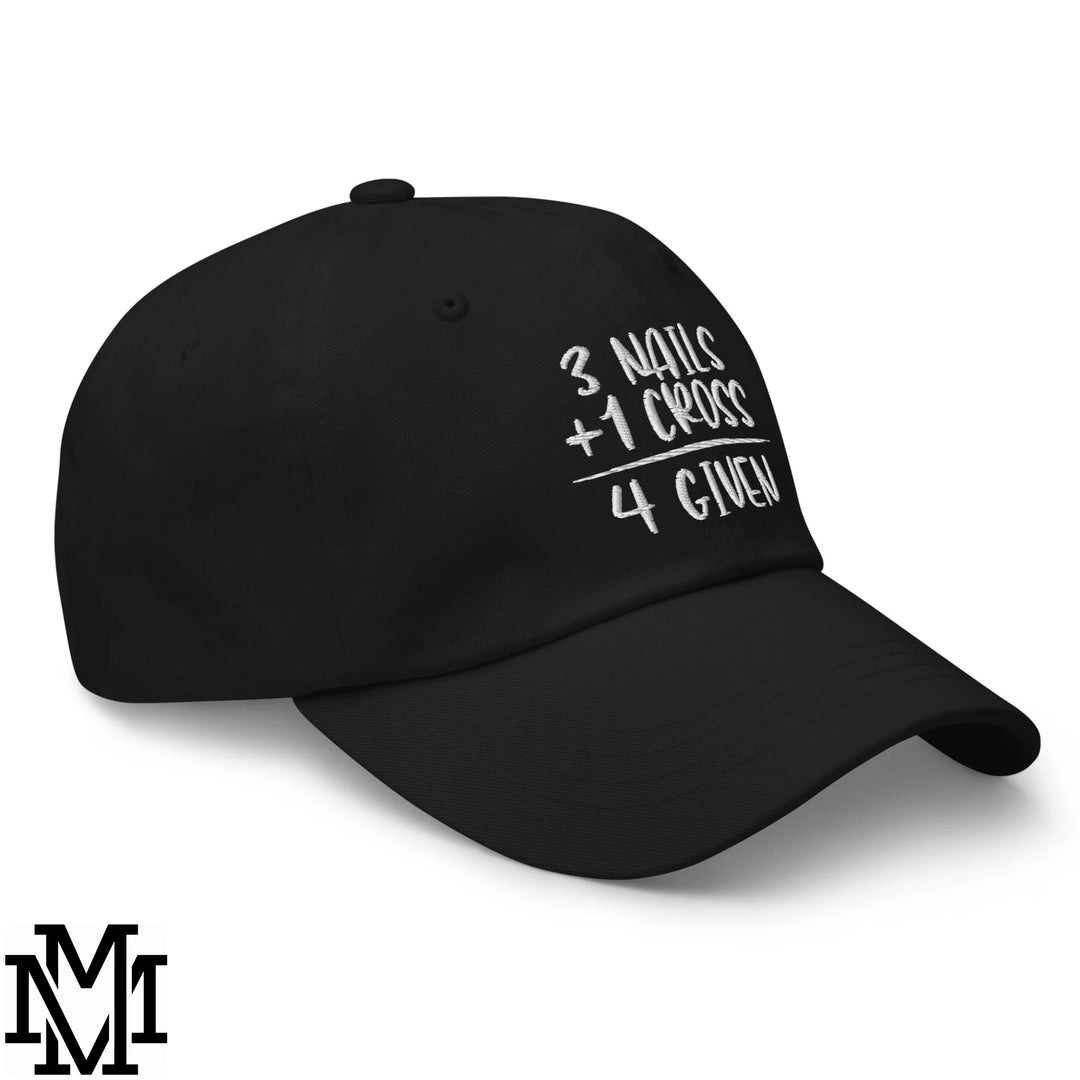 3 Nails + 1 Cross = 4 Given Embroidered Unstructured Dad Hat - Black
