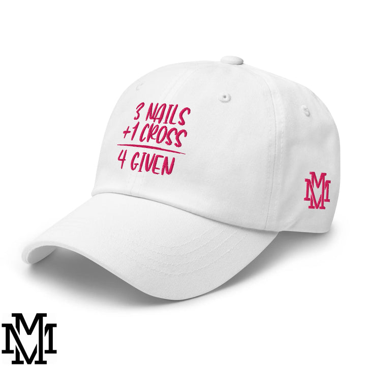 3 Nails + 1 Cross = 4 Given Embroidered Unstructured Dad Hat - White