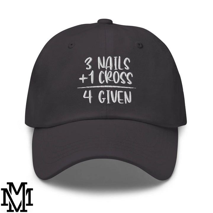3 Nails + 1 Cross = 4 Given Embroidered Unstructured Dad Hat - Dark Grey