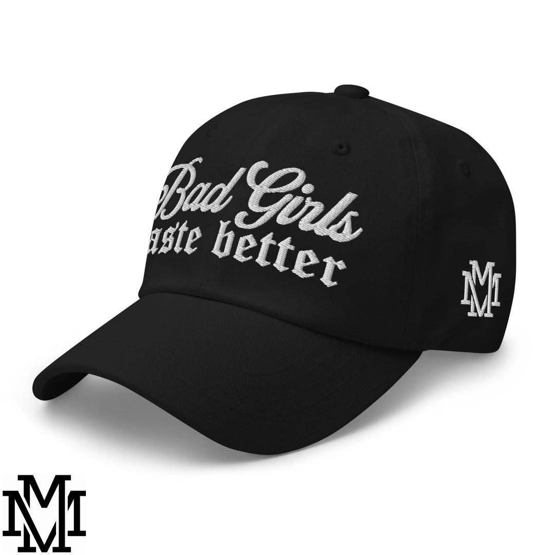 Bad Girls Taste Better Embroidered Unstructured Dad Hat - Black