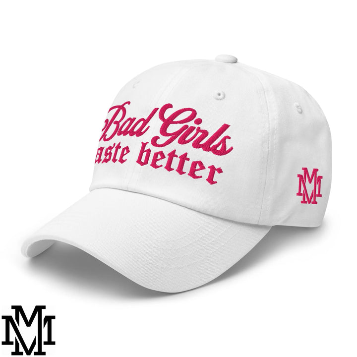 Bad Girls Taste Better Embroidered Unstructured Dad Hat - White