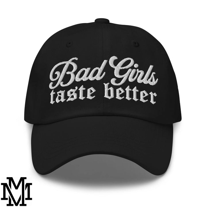Bad Girls Taste Better Embroidered Unstructured Dad Hat - Black