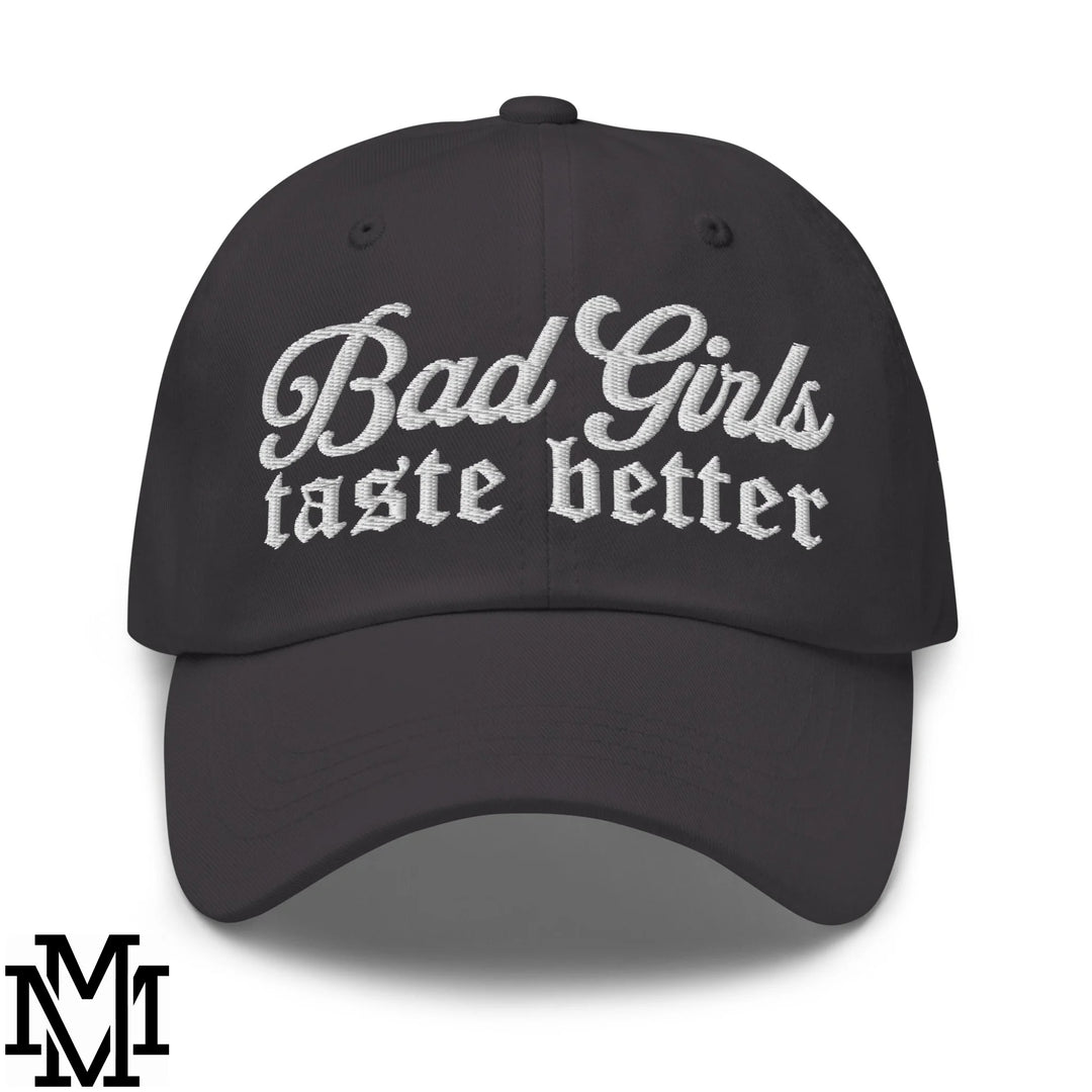 Bad Girls Taste Better Embroidered Unstructured Dad Hat - Dark Grey