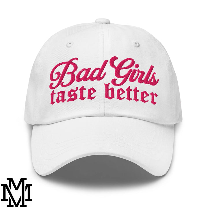 Bad Girls Taste Better Embroidered Unstructured Dad Hat - White