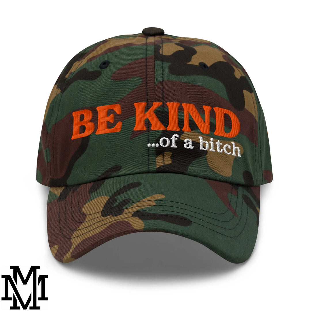 Camouflage unstructured dad hat with orange and white embroidered be kind of a bitch text on the front