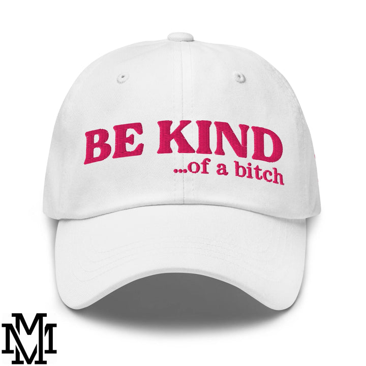 White unstructured dad hat with pink embroidered be kind of a bitch text suitable for casual wear