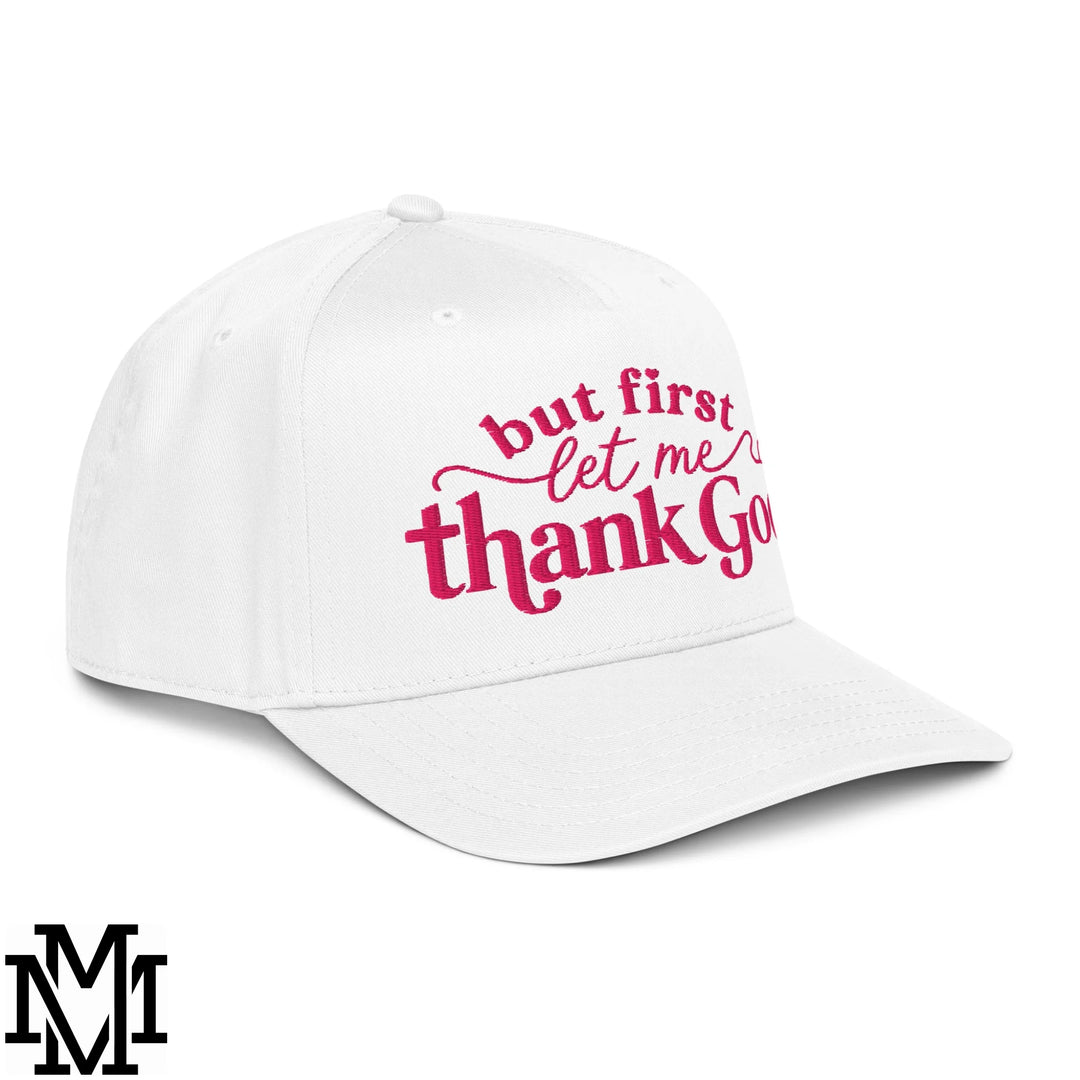 But First Let Me Thank God Embroidered Baseball Snapback Hat - White