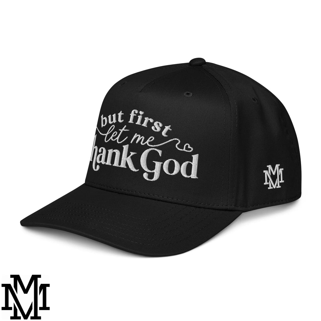 But First Let Me Thank God Embroidered Baseball Snapback Hat - Black