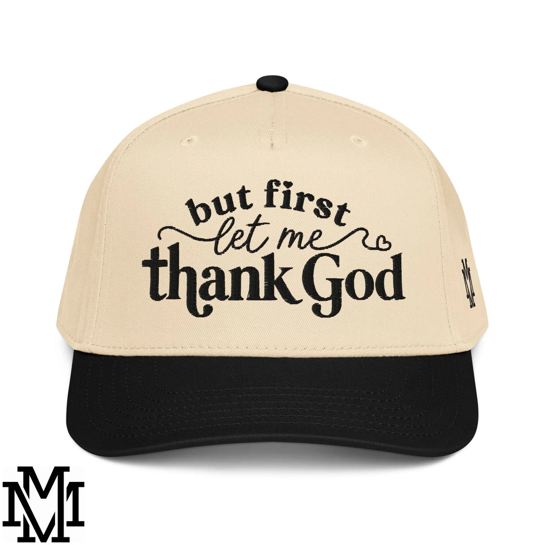 But First Let Me Thank God Embroidered Baseball Snapback Hat - Black Natural