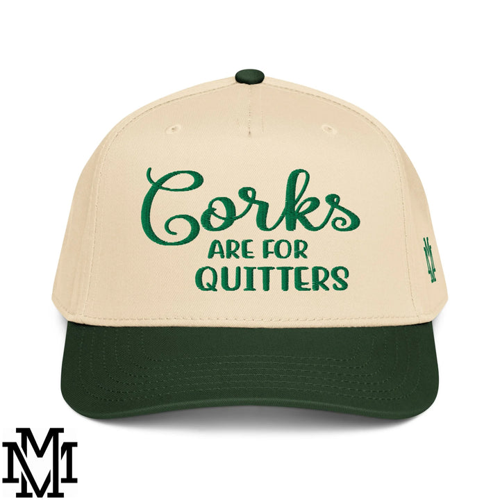 Corks are for Quitters Embroidered Baseball Snapback Hat - Dark Green Natural