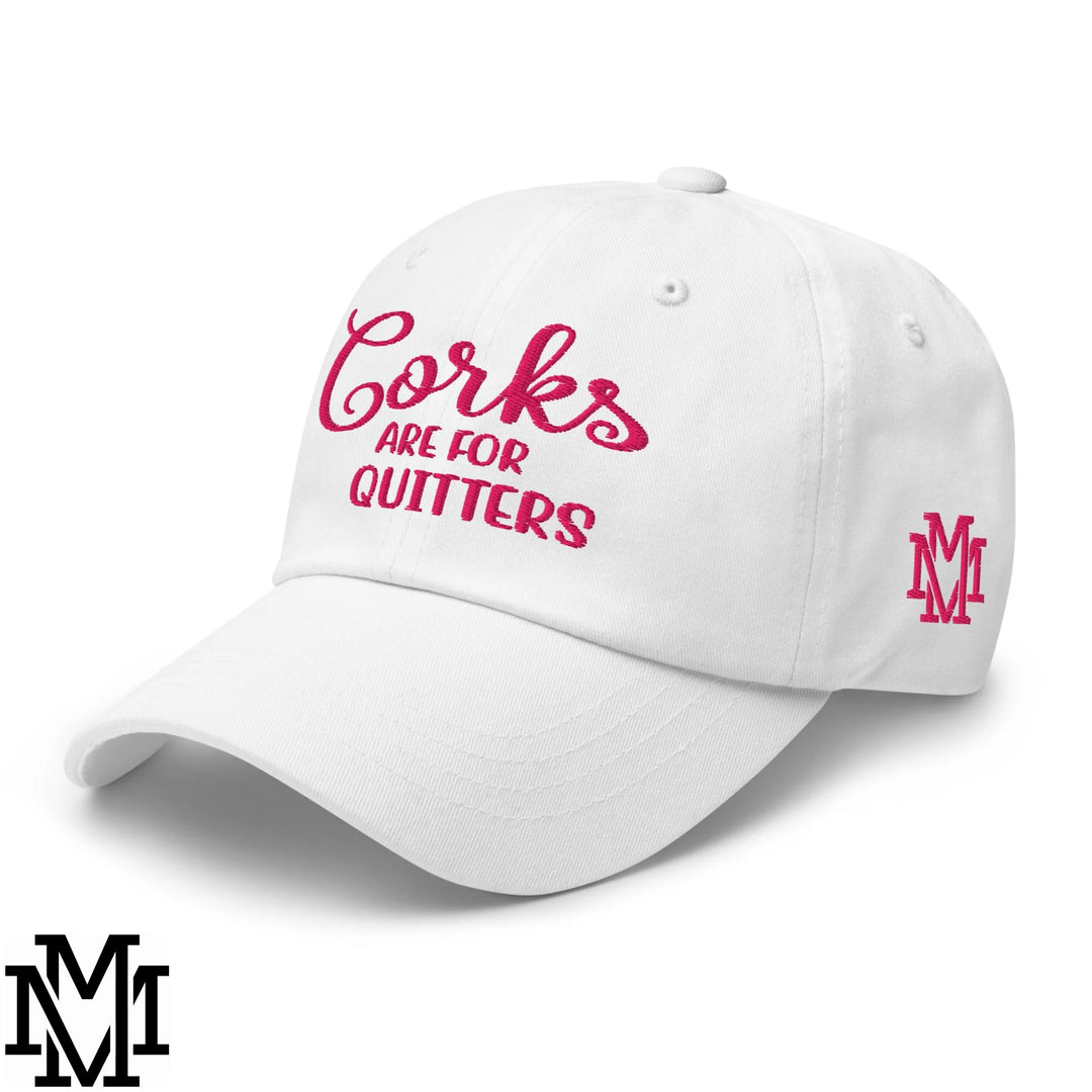 Corks are for Quitters Embroidered Unstructured Dad Hat - White
