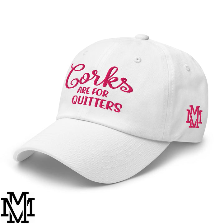 Corks are for Quitters Embroidered Unstructured Dad Hat - White