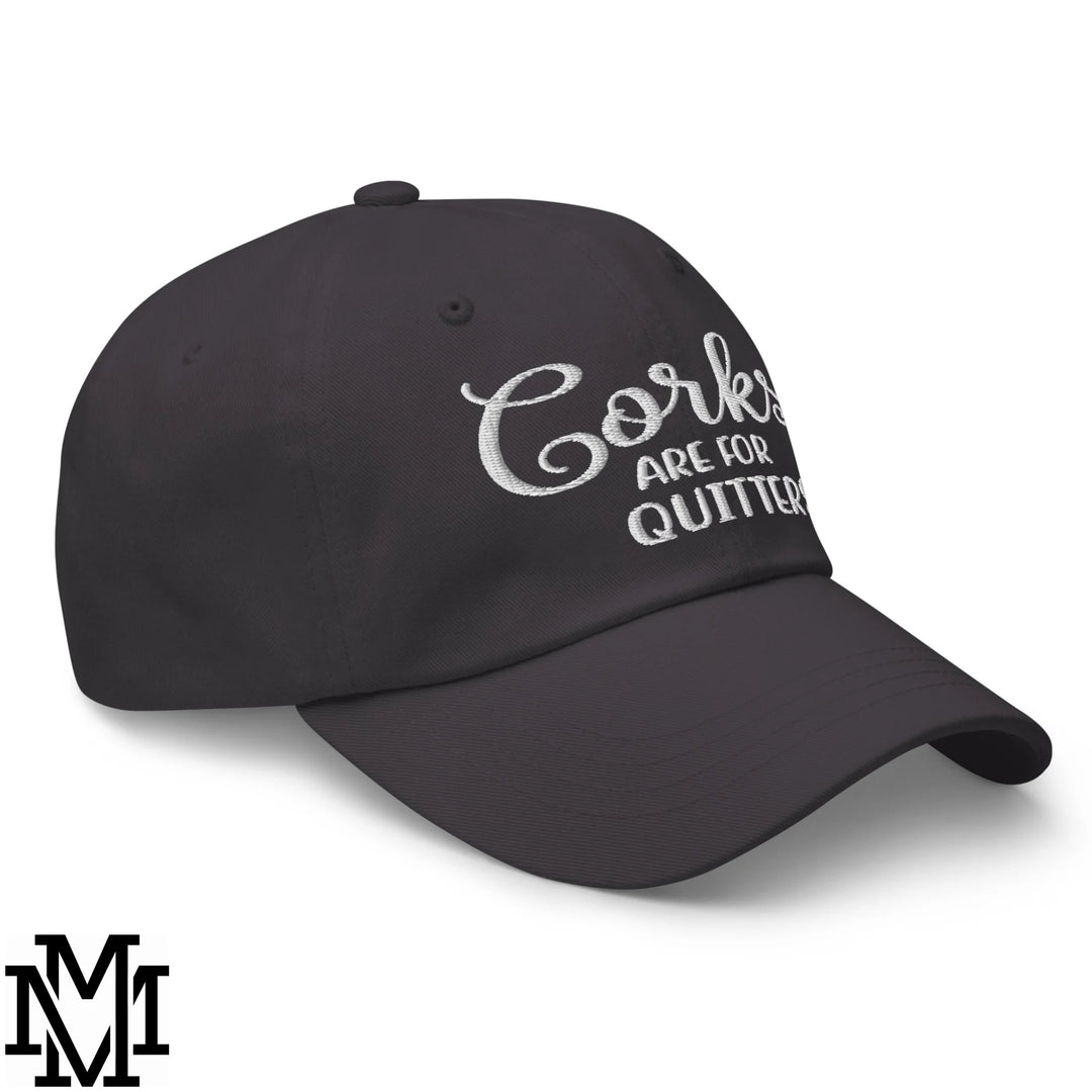 Corks are for Quitters Embroidered Unstructured Dad Hat - Dark Grey