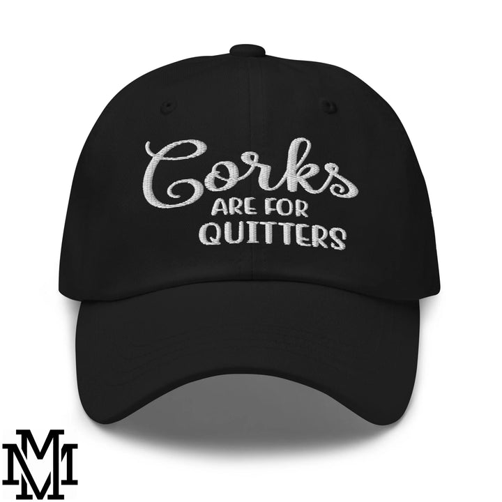 Corks are for Quitters Embroidered Unstructured Dad Hat - Black