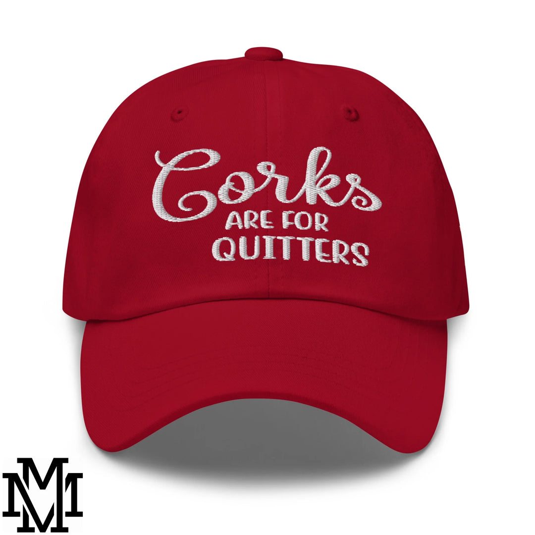 Corks are for Quitters Embroidered Unstructured Dad Hat - Cranberry