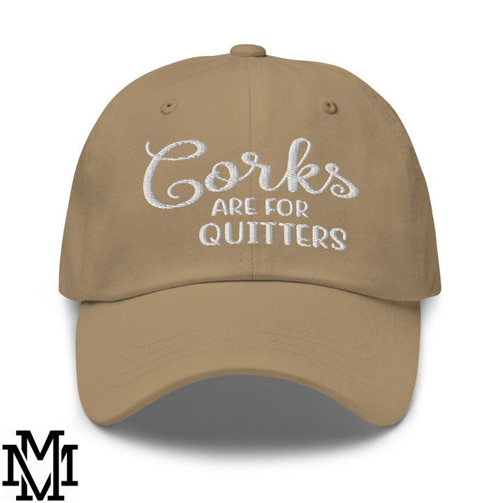 Corks are for Quitters Embroidered Unstructured Dad Hat - Khaki
