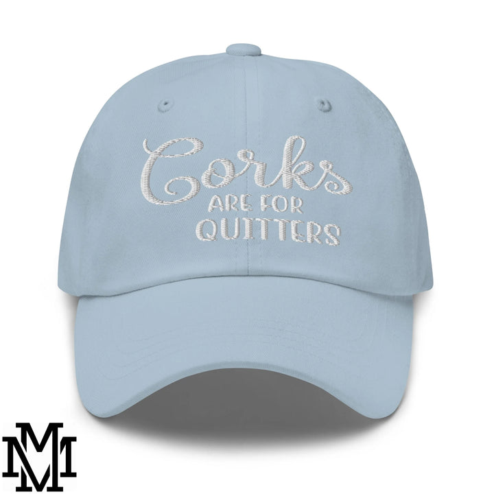 Corks are for Quitters Embroidered Unstructured Dad Hat - Light Blue