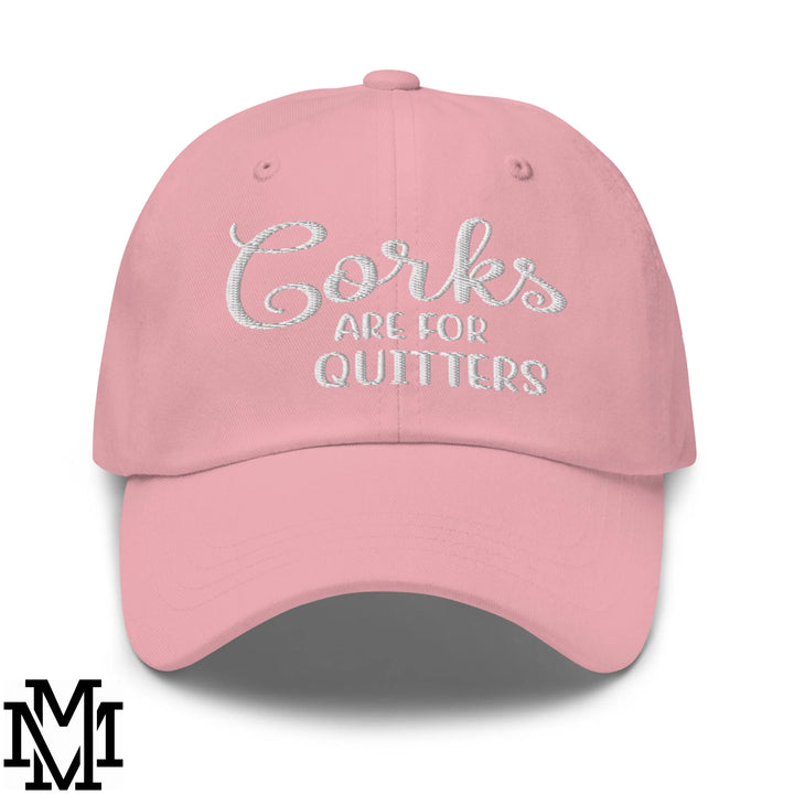 Corks are for Quitters Embroidered Unstructured Dad Hat - Pink