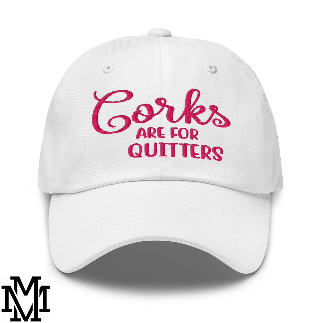 Corks are for Quitters Embroidered Unstructured Dad Hat - White