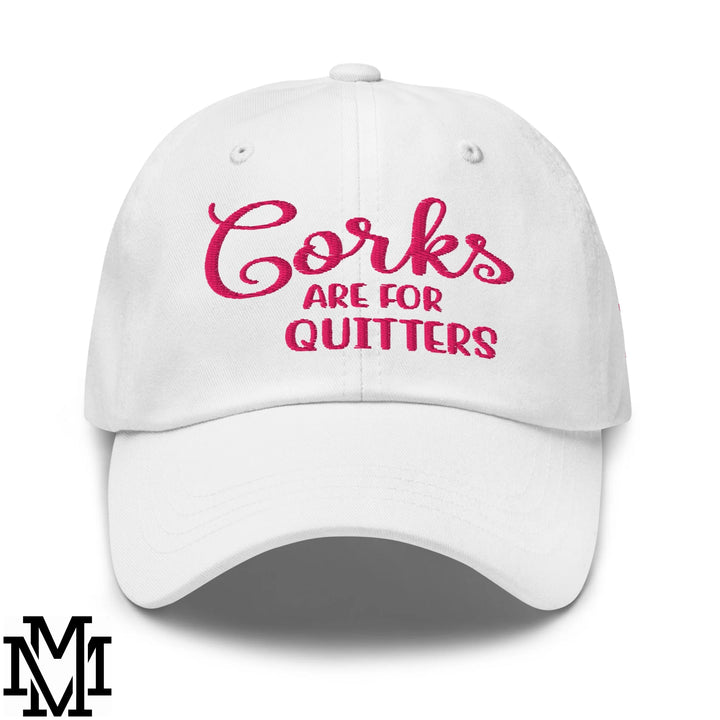 Corks are for Quitters Embroidered Unstructured Dad Hat - White