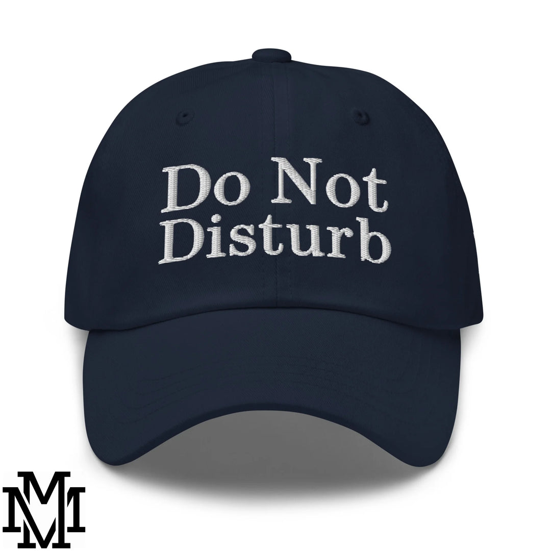 Do Not Disturb Embroidered Unstructured Dad Hat - Navy