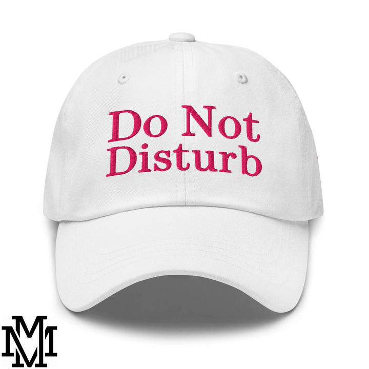 Do Not Disturb Embroidered Unstructured Dad Hat - White