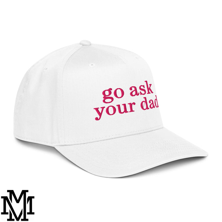 Go Ask Your Dad Embroidered Baseball Snapback Hat - White