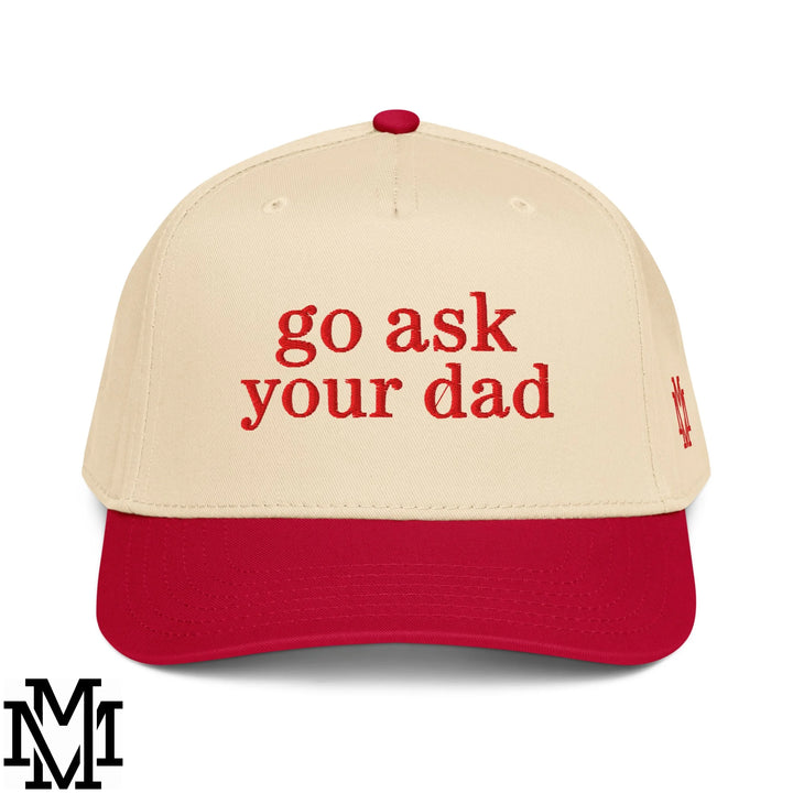 Go Ask Your Dad Embroidered Baseball Snapback Hat - Red Natural