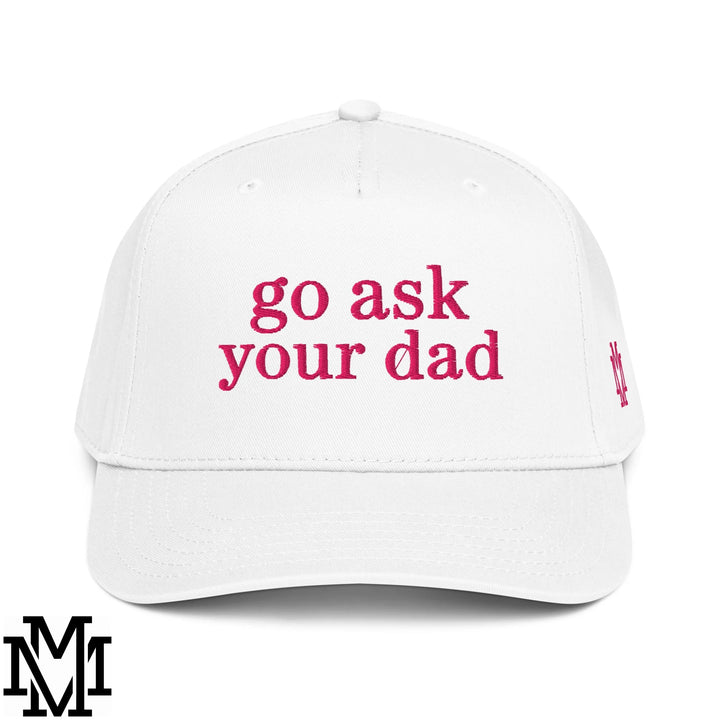 Go Ask Your Dad Embroidered Baseball Snapback Hat - White