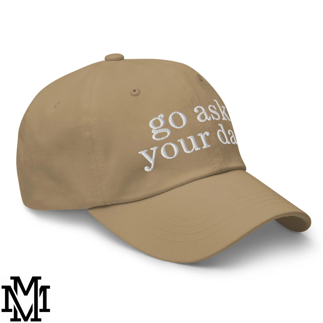 Go Ask Your Dad Embroidered Unstructured Dad Hat - Khaki