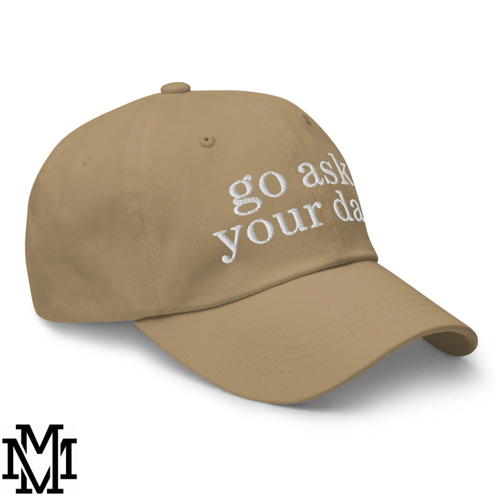 Go Ask Your Dad Embroidered Unstructured Dad Hat - Khaki