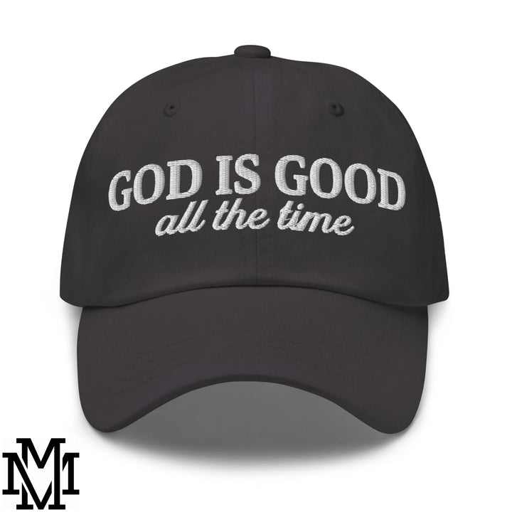 God is Good All The Time Embroidered Unstructured Dad Hat - Dark Grey