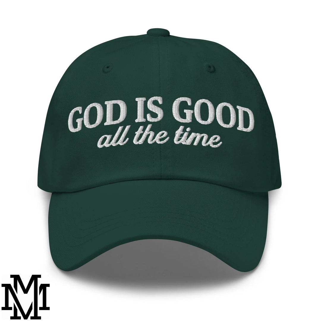 God is Good All The Time Embroidered Unstructured Dad Hat - Spruce