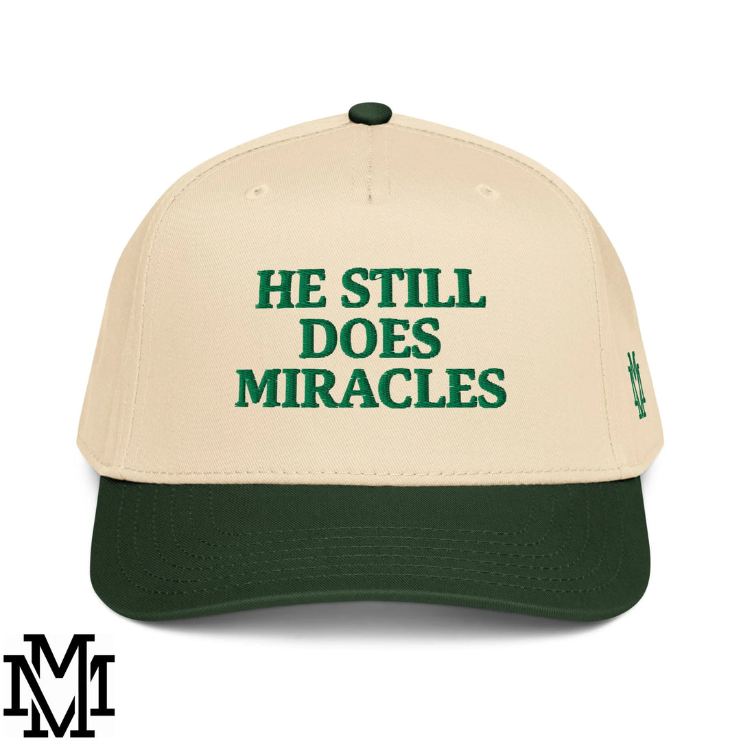 He Still Does Miracles Embroidered Baseball Snapback Hat - Dark Green Natural