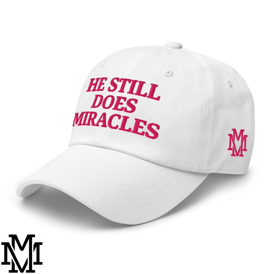 He Still Does Miracles Embroidered Unstructured Dad Hat - White