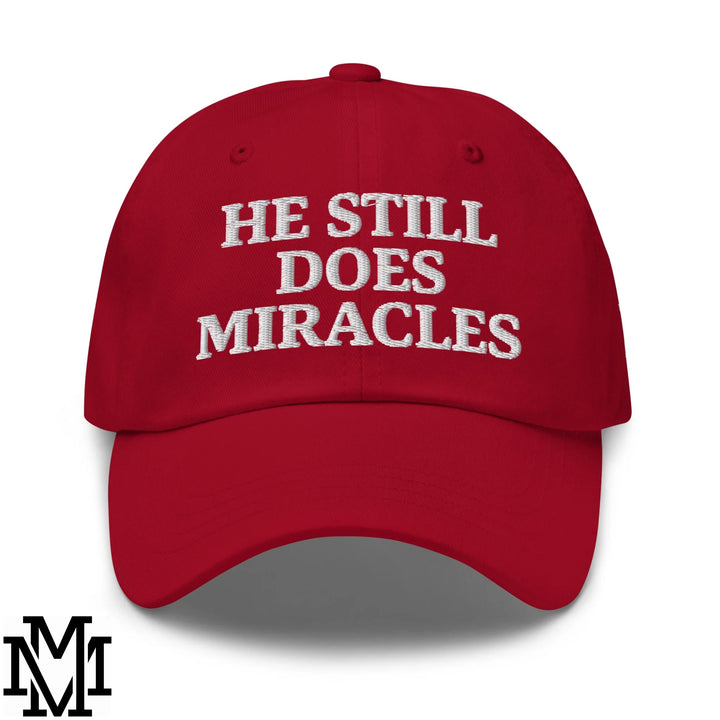 He Still Does Miracles Embroidered Unstructured Dad Hat - Cranberry