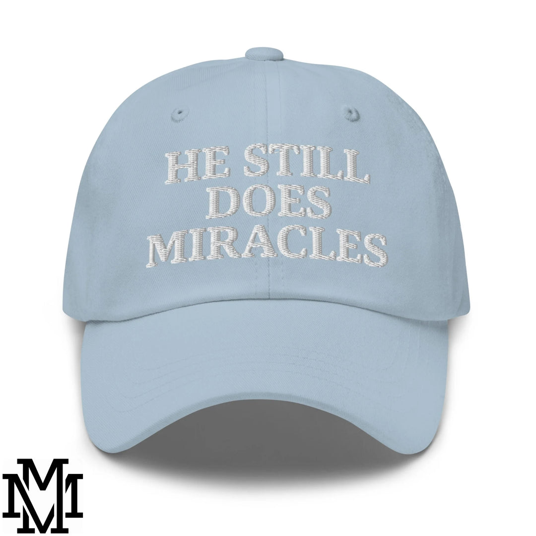 He Still Does Miracles Embroidered Unstructured Dad Hat - Light Blue