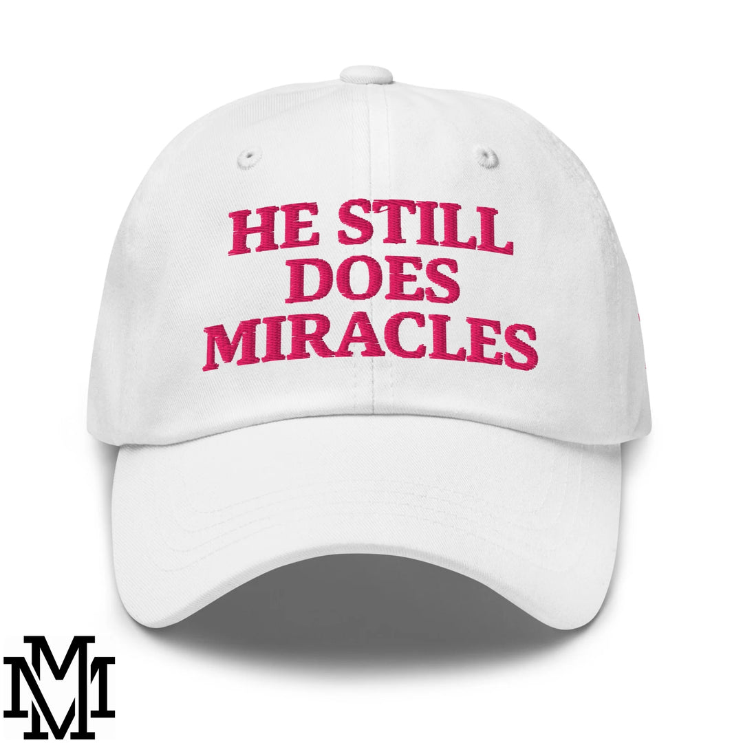 He Still Does Miracles Embroidered Unstructured Dad Hat - White