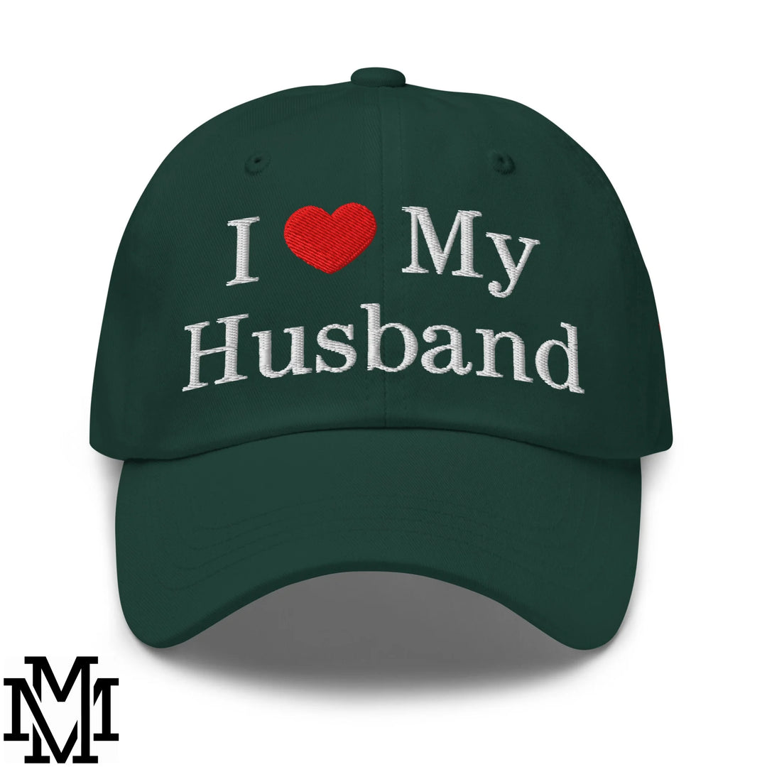 I Love My Husband Heart Embroidered Unstructured Dad Hat - Spruce