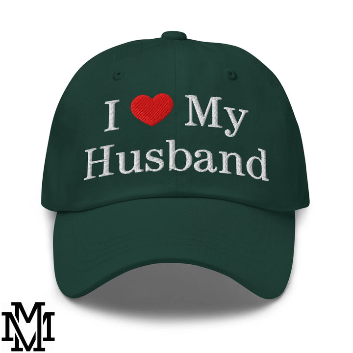 I Love My Husband Heart Embroidered Unstructured Dad Hat - Spruce