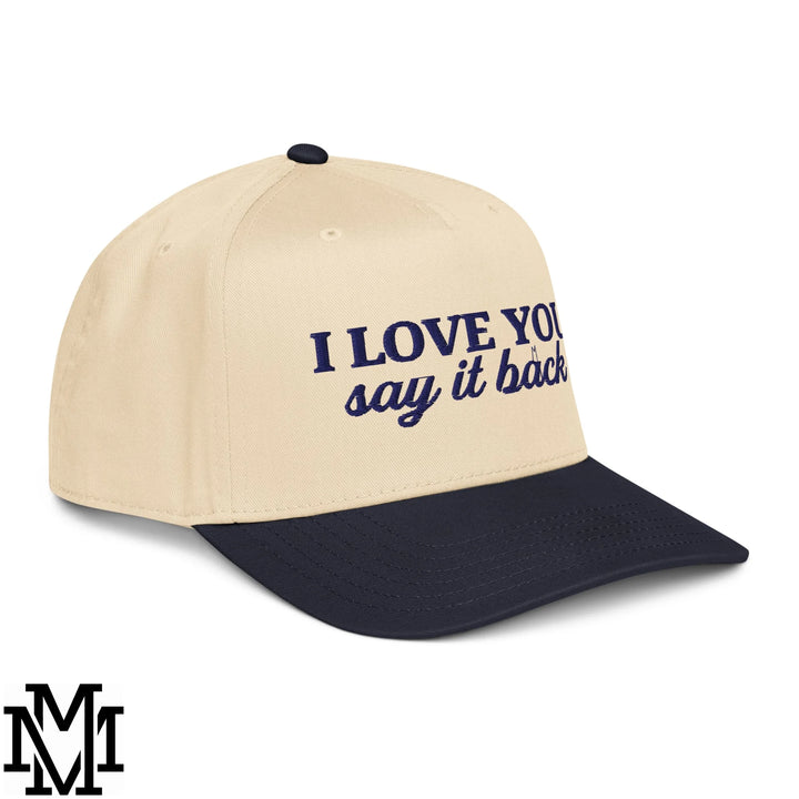 I Love You Say it Back Embroidered Baseball Snapback Hat - Navy Natural