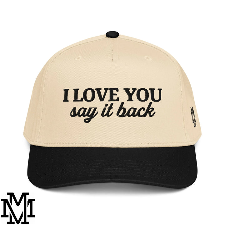 I Love You Say it Back Embroidered Baseball Snapback Hat - Black Natural
