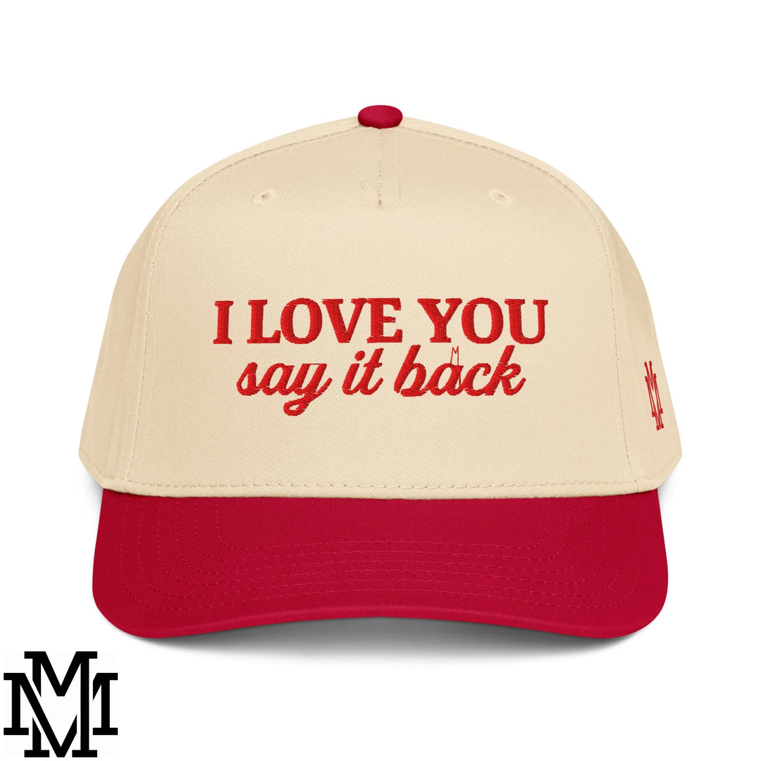 I Love You Say it Back Embroidered Baseball Snapback Hat - Red Natural