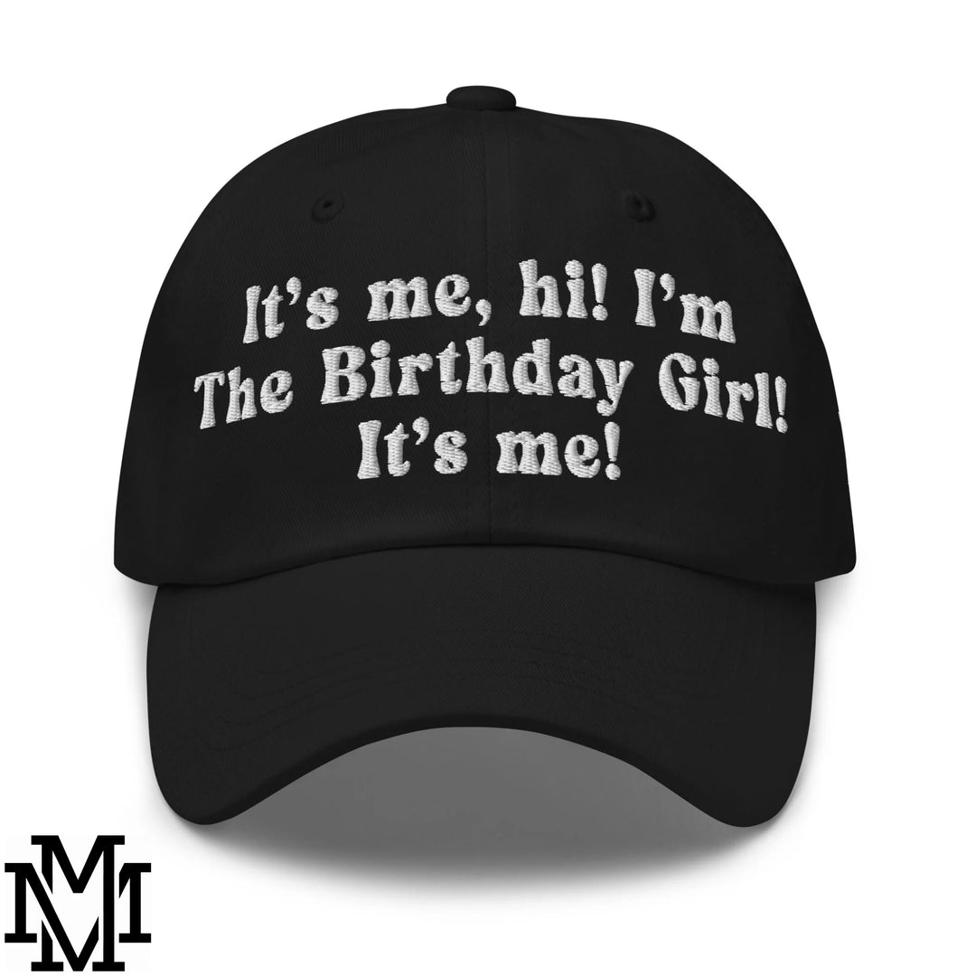 I'm The Birthday Girl Embroidered Unstructured Dad Hat - Black