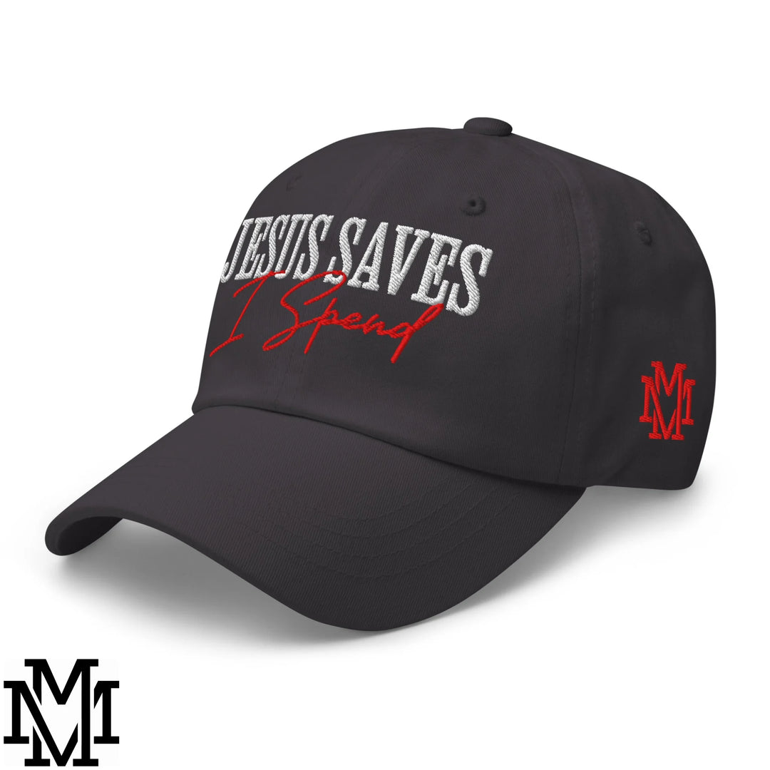 Jesus Saves I Spend Embroidered Unstructured Dad Hat - Dark Grey