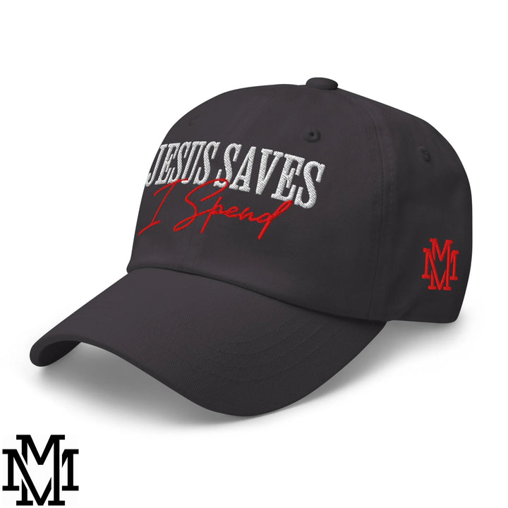 Jesus Saves I Spend Embroidered Unstructured Dad Hat - Dark Grey